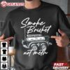 Smoke Brisket Not Meth T Shirt (1)