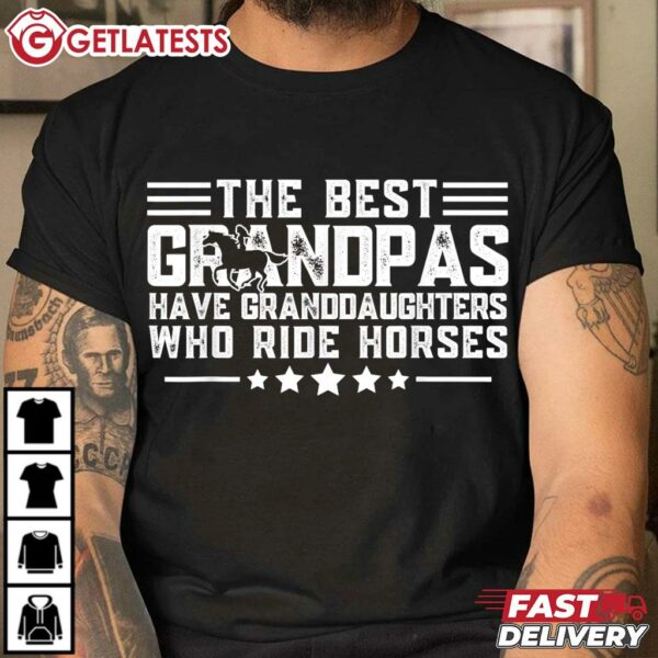 The Best Grandpas Have Granddaughters Who Ride Horses T Shirt (2)