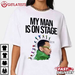 Chris Brown 1111 Tour My Man is on Stage T Shirt (3)