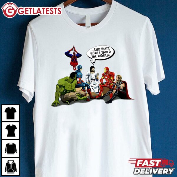 And That's How I Saved The World Jesus Superheros T Shirt (1)