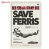 Ferris Buellers Day Off Save Ferris John Hughes Poster (1)