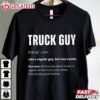 Truck Guy Definition Funny Trucker T Shirt (1)