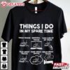 Trucker Things I Do in My Spare Time Funny T Shirt (1)