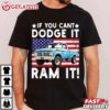 If you cant Dodge it Ram it Pickup USA Flag Trucker T Shirt (2)