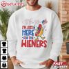 Just Here For The Wieners 4th of July Funny T Shirt (4)