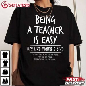 Being A Teacher is Easy it's Like Riding A Bike Funny T Shirt (3)