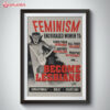 Feminism Encourages Women To Become Lesbians Poster (1)