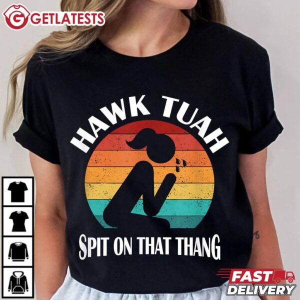 Hawk Tuah Spit on that Thang Retro T Shirt (1)