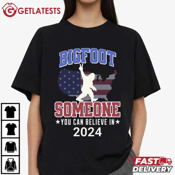 Bigfoot Someone You can Believe In Election 2024 T Shirt (3)