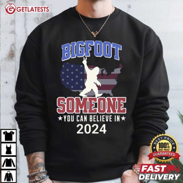 Bigfoot Someone You can Believe In Election 2024 T Shirt (4)