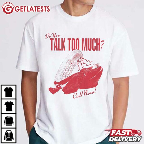 Renee Rapp Do you Talk Too Much Call Now T Shirt (2)