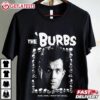 The Burbs Now Now I Want My Skull T Shirt (2)