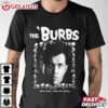 The Burbs Now Now I Want My Skull T Shirt (3)