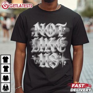 Not Like Us Kendrick Lamar T Shirt (2)