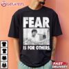 Bruce Lee Fear Is For Others T Shirt (2)