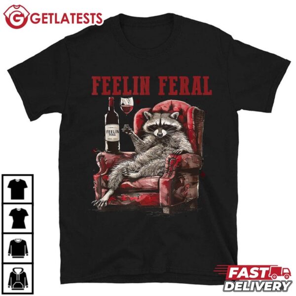 Feeling Feral Raccoon T Shirt (1)