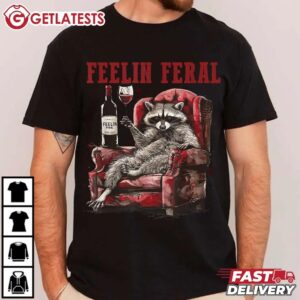 Feeling Feral Raccoon T Shirt (2)