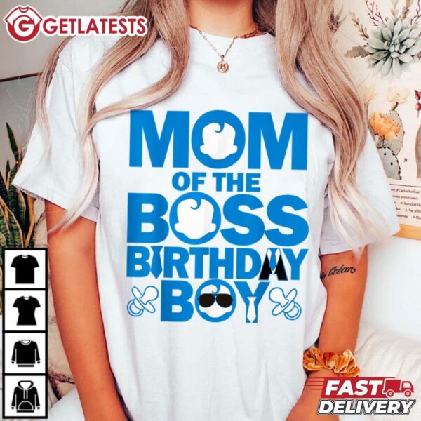 Mom of the Boss Birthday Boy Baby Party T Shirt (3)