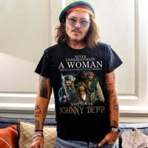 Johnny Depp Never Underestimate A Woman who is Caribbean Fan T Shirt (2)