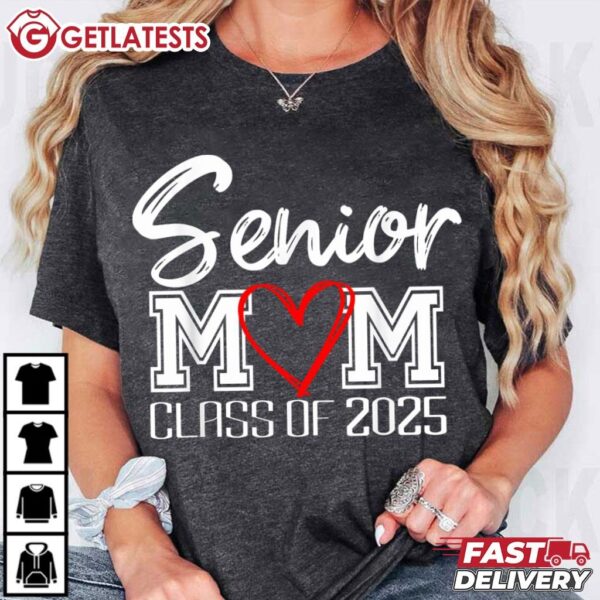 Senior Mom Class of 2025 Proud Mom of Graduate T Shirt (1)