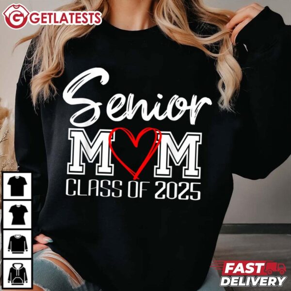 Senior Mom Class of 2025 Proud Mom of Graduate T Shirt (2)