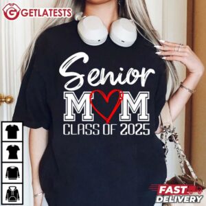Senior Mom Class of 2025 Proud Mom of Graduate T Shirt (3)