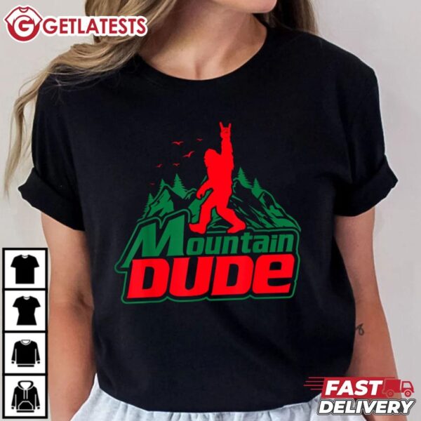 Mountain Dude Funny Bigfoot Sasquatch Hiking Gifts T Shirt (2)