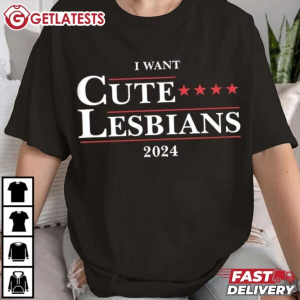 I Want Cute Lesbians 2024 LGBTQ T Shirt (2)