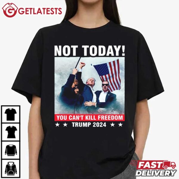 Trump Failed Assassination You Cant Kill Freedom T Shirt (4)