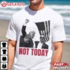 Trump Assassination Not Today Republican 2024 T Shirt (2)