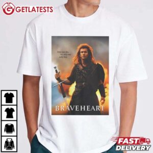 Braveheart every Man Dies not every Man really Lives T Shirt (1)