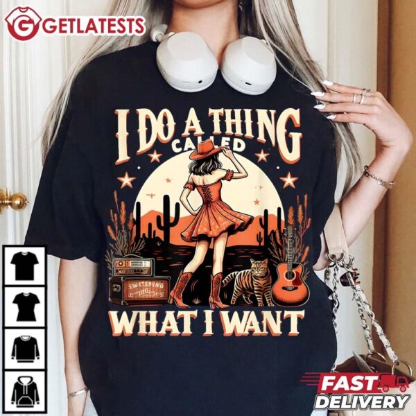 I Do A Thing Called What I Want Retro Western Cowgirl T Shirt (2)