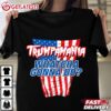 TRUMPAMANIA WHATCHA GONNA DO Trump 2024 T Shirt (3)