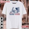 Trump Tough MAGA Republican T Shirt (4)