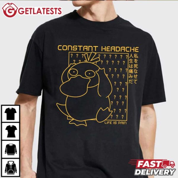 Psyduck Constant Headache Life is Pain T Shirt (2)