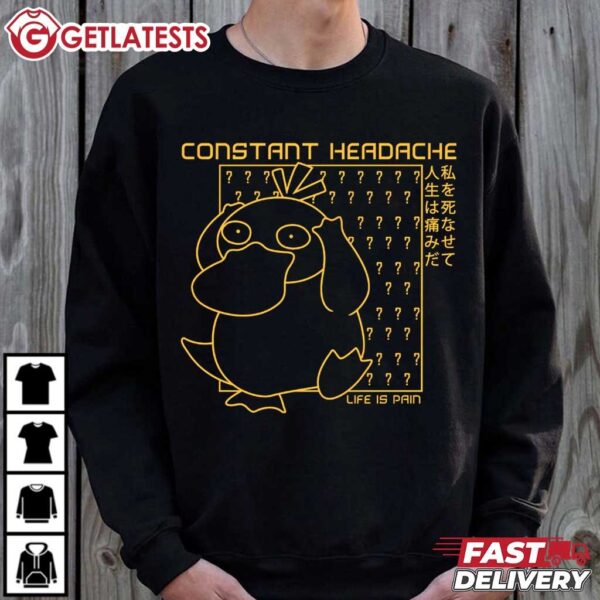 Psyduck Constant Headache Life is Pain T Shirt (4)