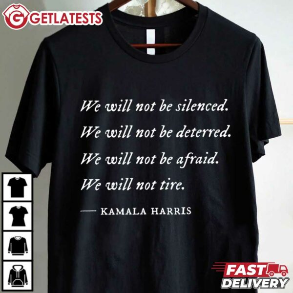 Kamala Harris Quote We Will Not Silenced Harris 24 T Shirt (1)