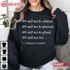 Kamala Harris Quote We Will Not Silenced Harris 24 T Shirt (4)