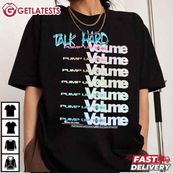 Talk Hard Pump Up The Volume Movie T Shirt (3)