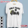 Only Fans Funny T Shirt (3)