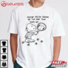 Snoopy Maybe You're Gonna Be The One That Saves Me Art T Shirt (4)