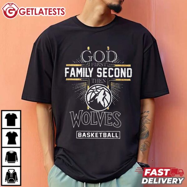 God First Family Second Then Minnesota Timberwolves Basketball 2024 T Shirt (2)