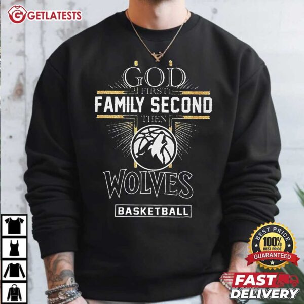 God First Family Second Then Minnesota Timberwolves Basketball 2024 T Shirt (4)