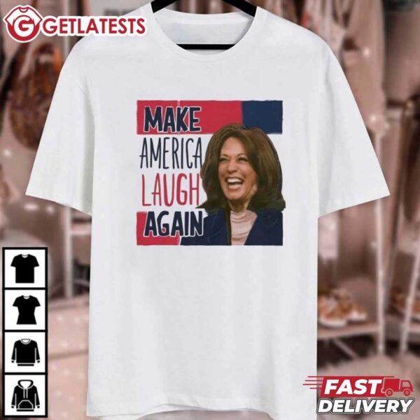 Make America Laugh Again Kamala Harris T Shirt (1)