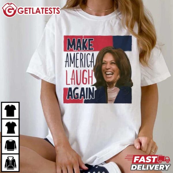 Make America Laugh Again Kamala Harris T Shirt (2)