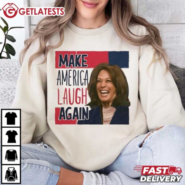 Make America Laugh Again Kamala Harris T Shirt (4)