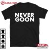 NEVER GOON Funny Gym Meme T Shirt (3)