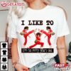 Sally O'Malley I'm 50 I Like To Kick Streth And Kick T Shirt (1)