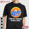 Vote Blue Removes Stubborn Orange Stains Anti Trump T Shirt (4)