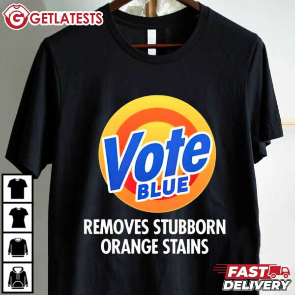 Vote Blue Removes Stubborn Orange Stains Anti Trump T Shirt (2)